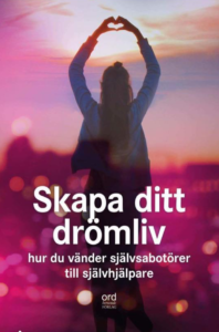 splittraren håller drömlivet på halster, Skapa ditt drömliv, författare, malin Lundskog