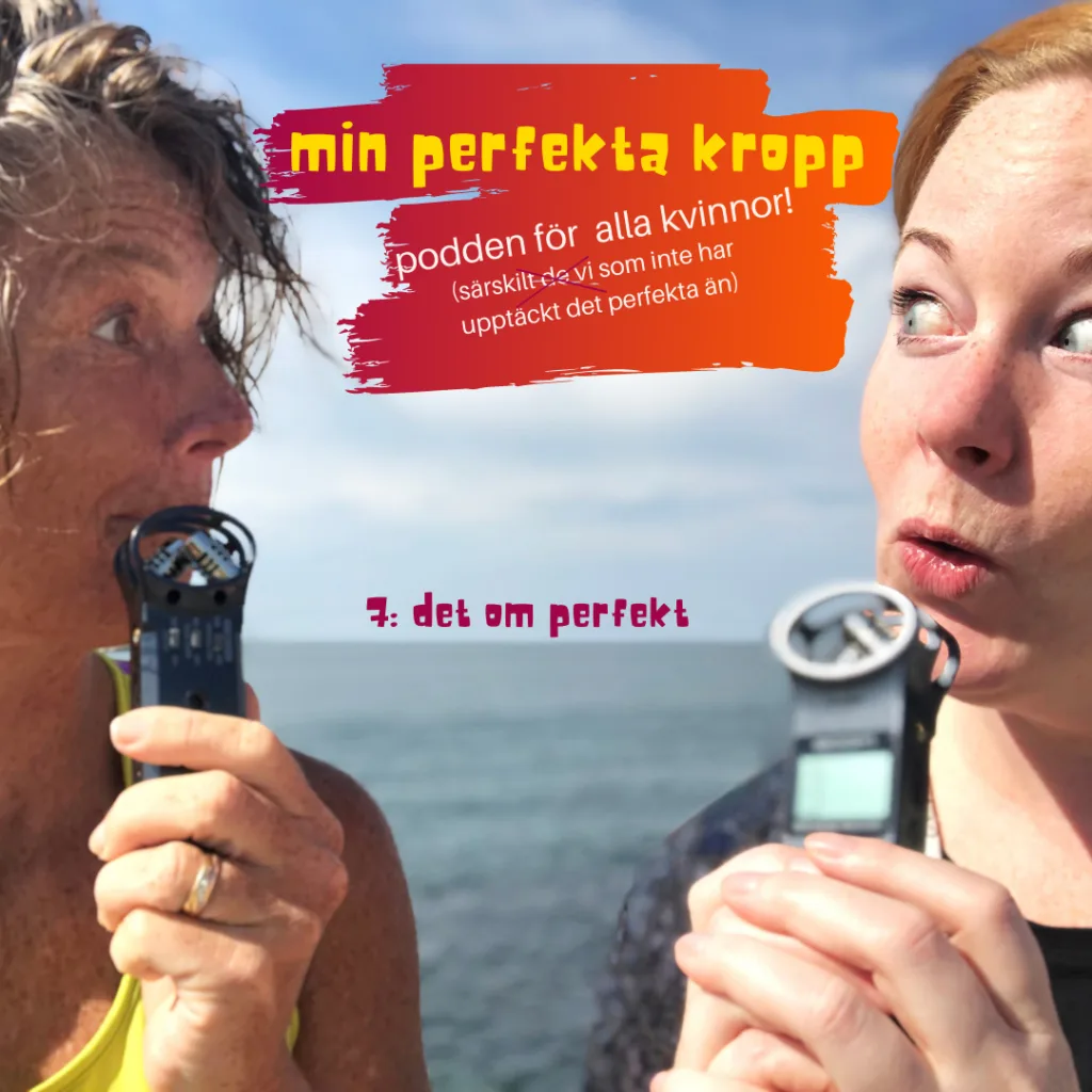 min perfekta kropp, podd, Malin Lundskog, Viktoria Davidsson, perfektion