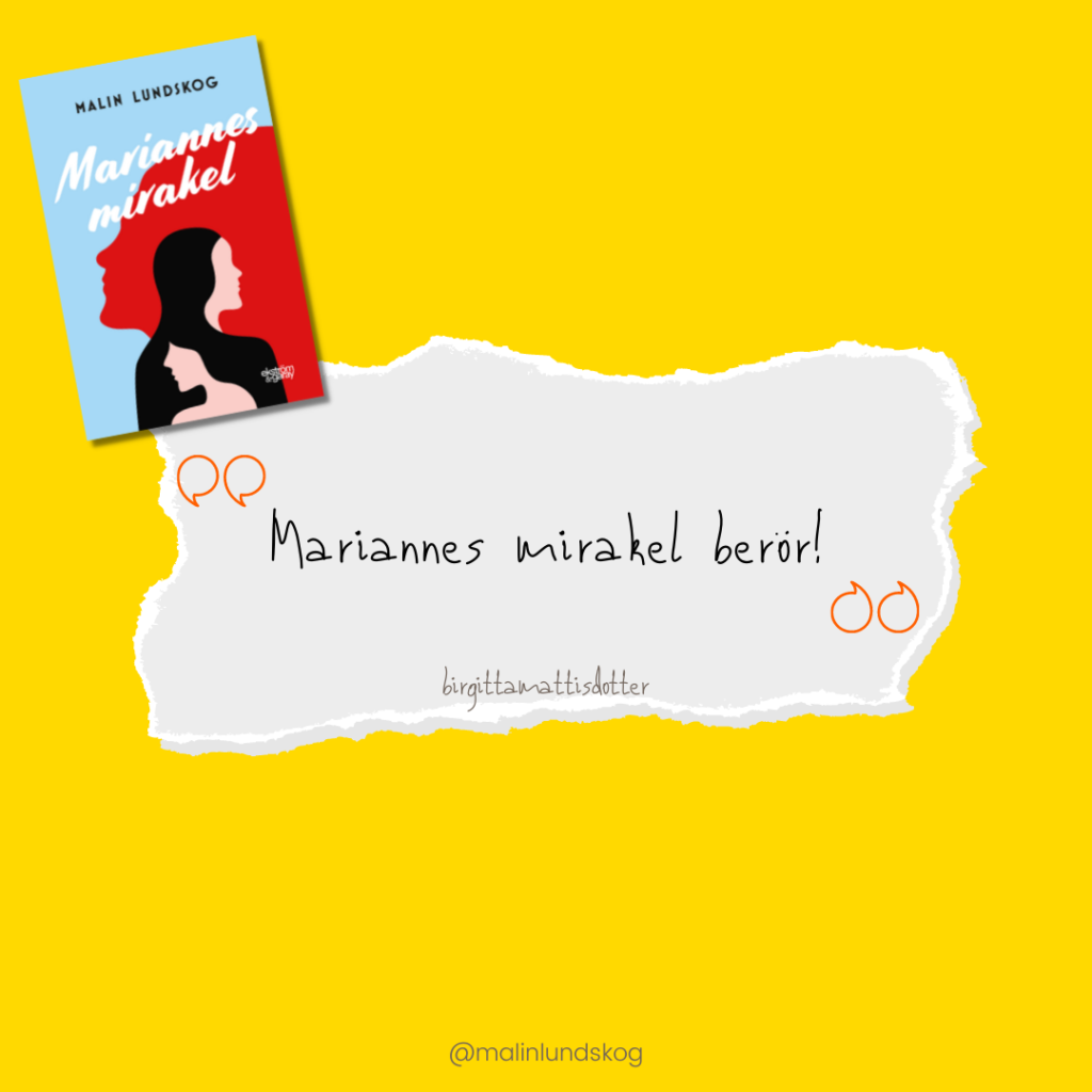 Mariannes mirakel får fina recensioner, Malin Lundskog, författare, feelgood, relationsroman

