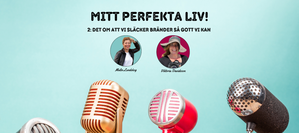 I Mitt perfekta liv, podd, podcast, brand, Knippla, Bohuslän, författare
