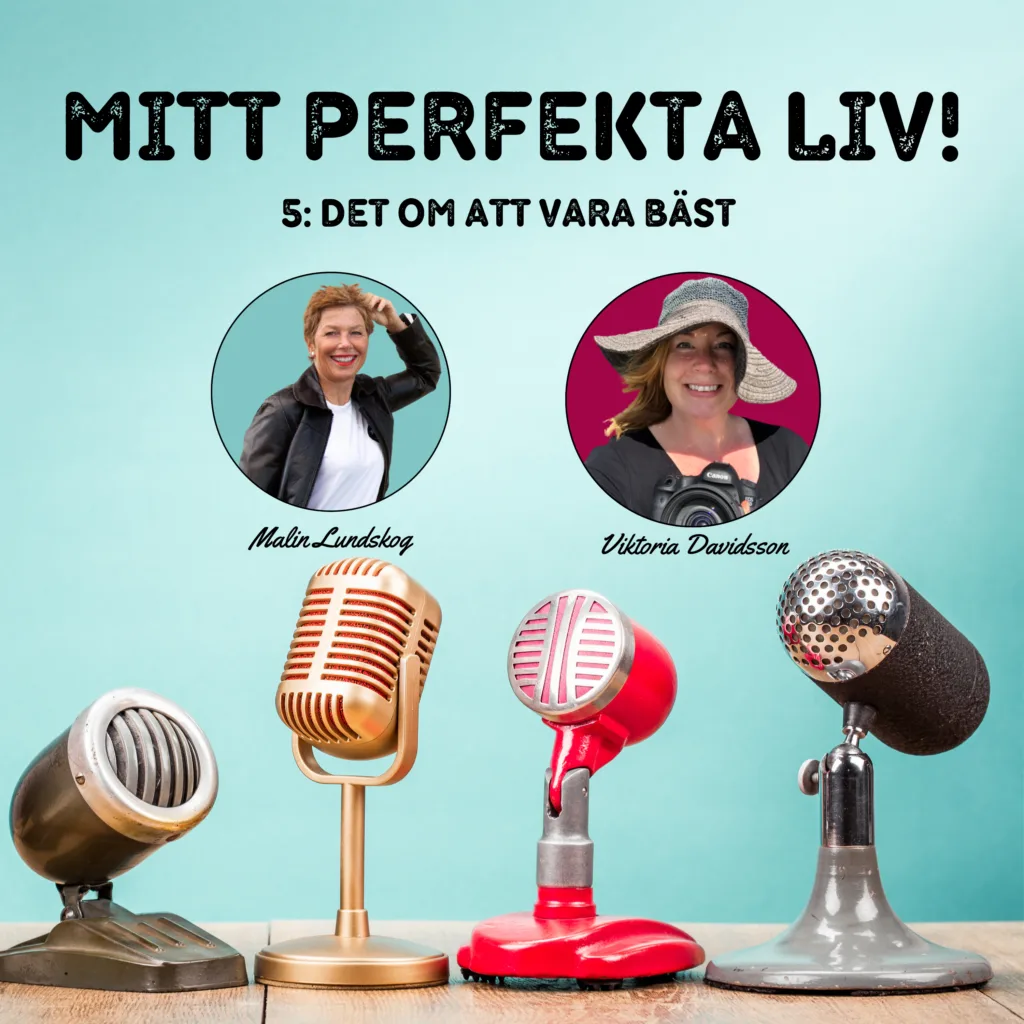 Det perfekta sättet att vara bäst, Mitt perfekta iv, podcast, podd, livsglädje, personlig utveckling