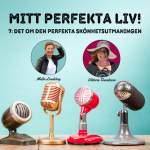 mitt perfekta liv, podd, Malin Lundskog,