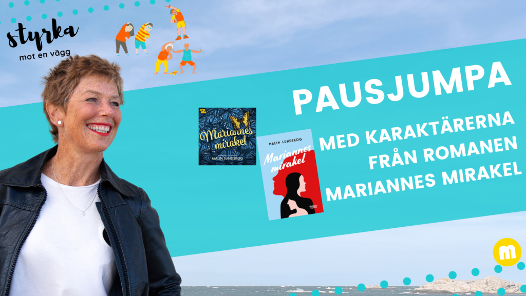 pausjumpa mot väggen, Mariannes mirakelgymnastik, Malin Lundskog, 