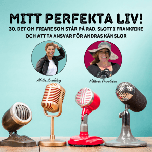 mitt perfekta liv 30, podcast