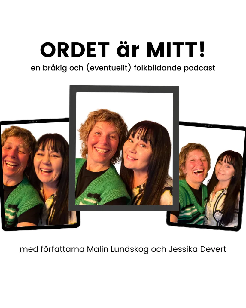 ordet är mitt, podcast, ord, författare
Malin Lundskog, jessika devert