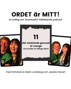 ordet är mitt avsnitt 11, podcast, malin lundskog och jessika devert