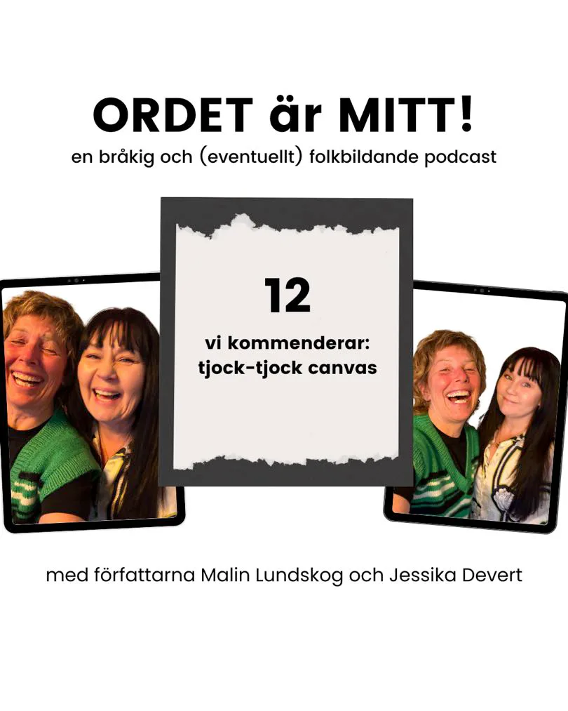 ordet är mitt, jag rekommenderar mig, podcast, Malin Lundskog, Jessika Devert