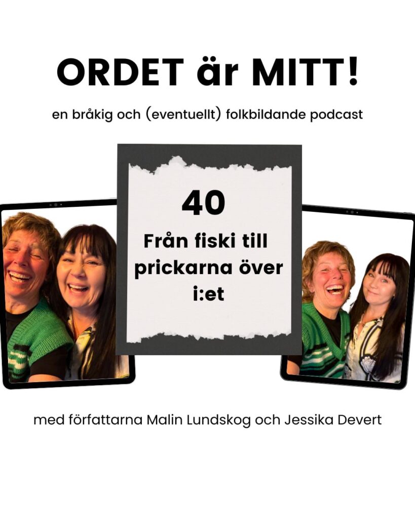 nytt från podden Ordet är mitt, skärgård, svenskans utveckling, jessika devert, malin lundskog