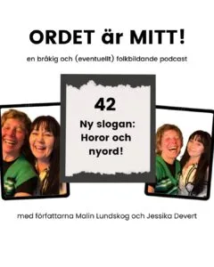 ordet är mitt 42, podcast, författare Malin Lundskog, Jessika Devert