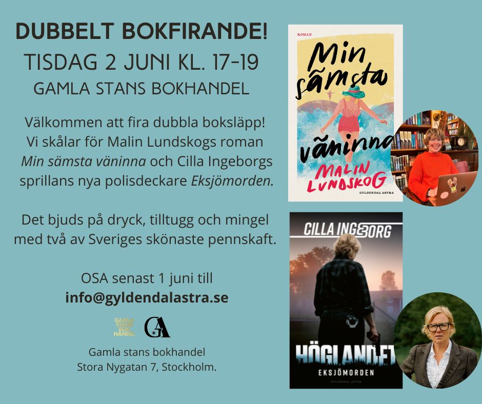 dubbelt bokförande, bokrelease, Malin Lundskog, Cilla Ingeborg, Gyldendal Astra, bokrelease, min sämsta väninna