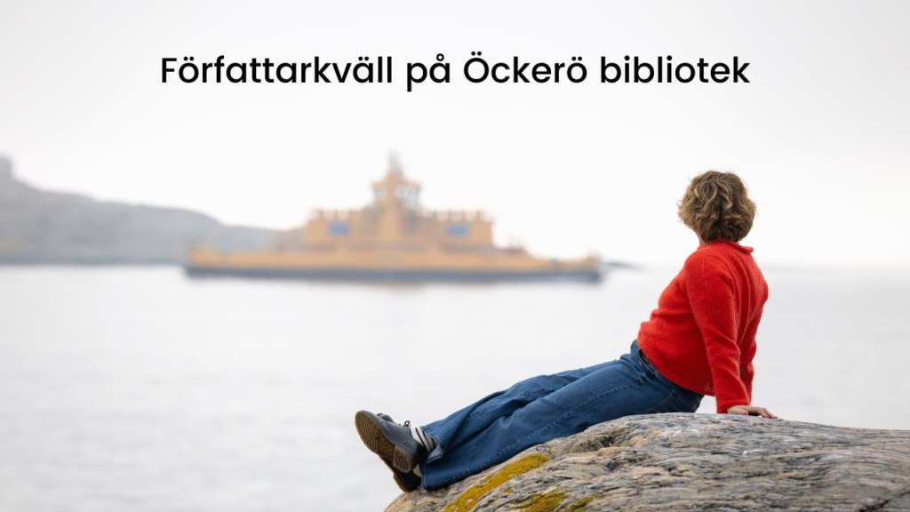 malin lundskog, författarkväll öckerö bibliotek, färja, utsikt
